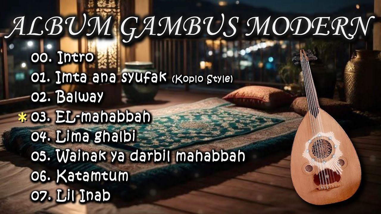 Gambus Modern Full Album Cover Terbaru - Album Gambus || Imta Ana Syufak, Katamtum #lagugambus