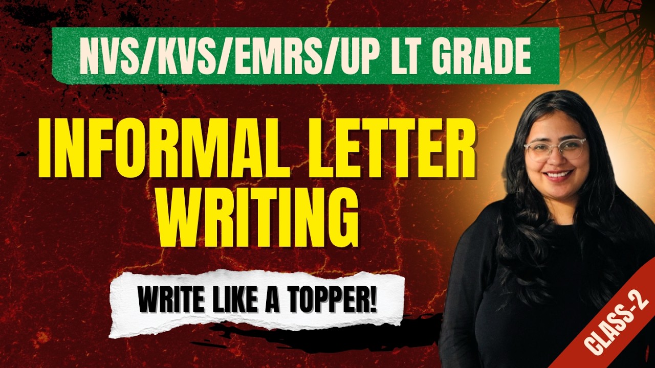 Informal Letter Writing for NVS/KVS/EMRS/UP LT Grade 2026 | English Class-2 | Critical Prep