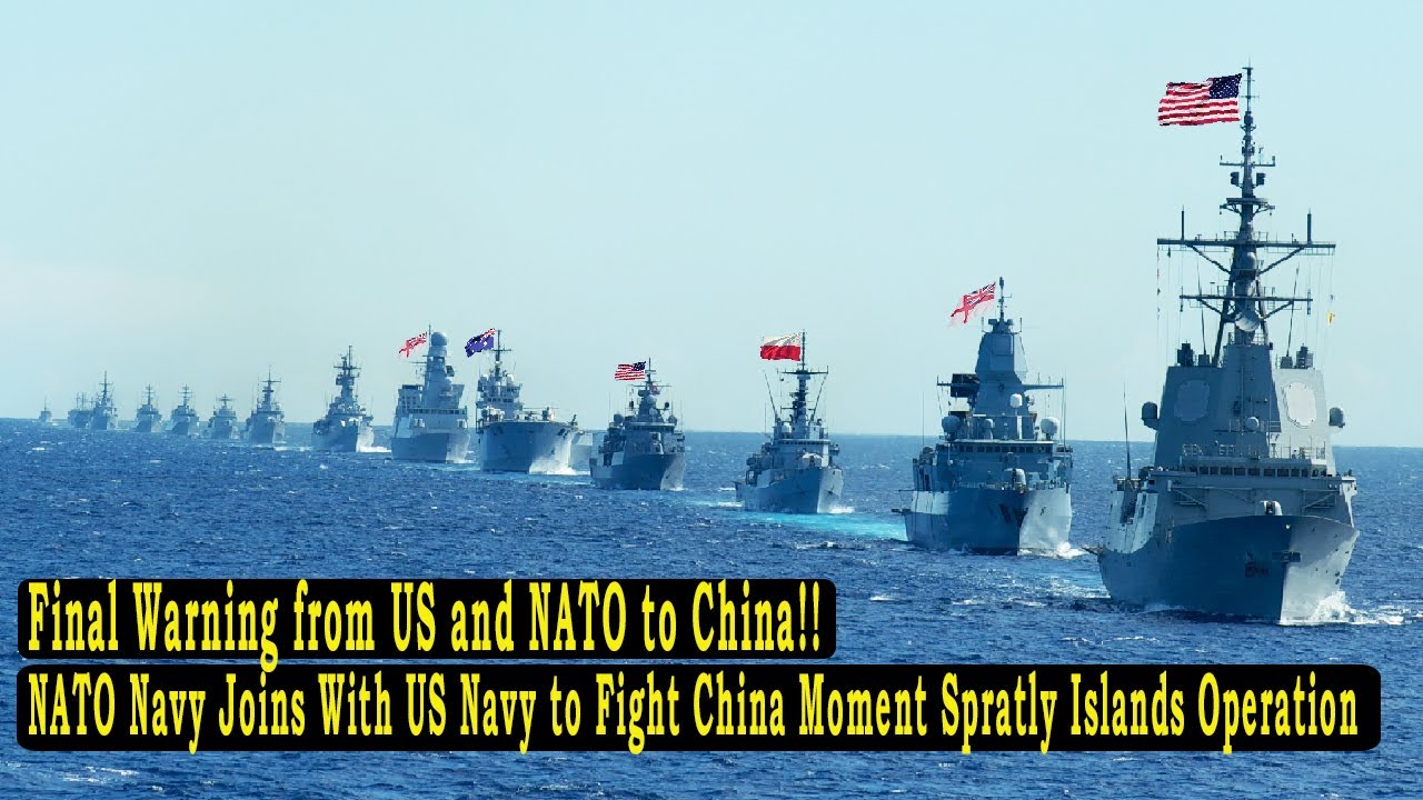 Surprise China!! NATO Navy Joins With US Navy to Fight China Moment Spratly Islands Operation in SCS