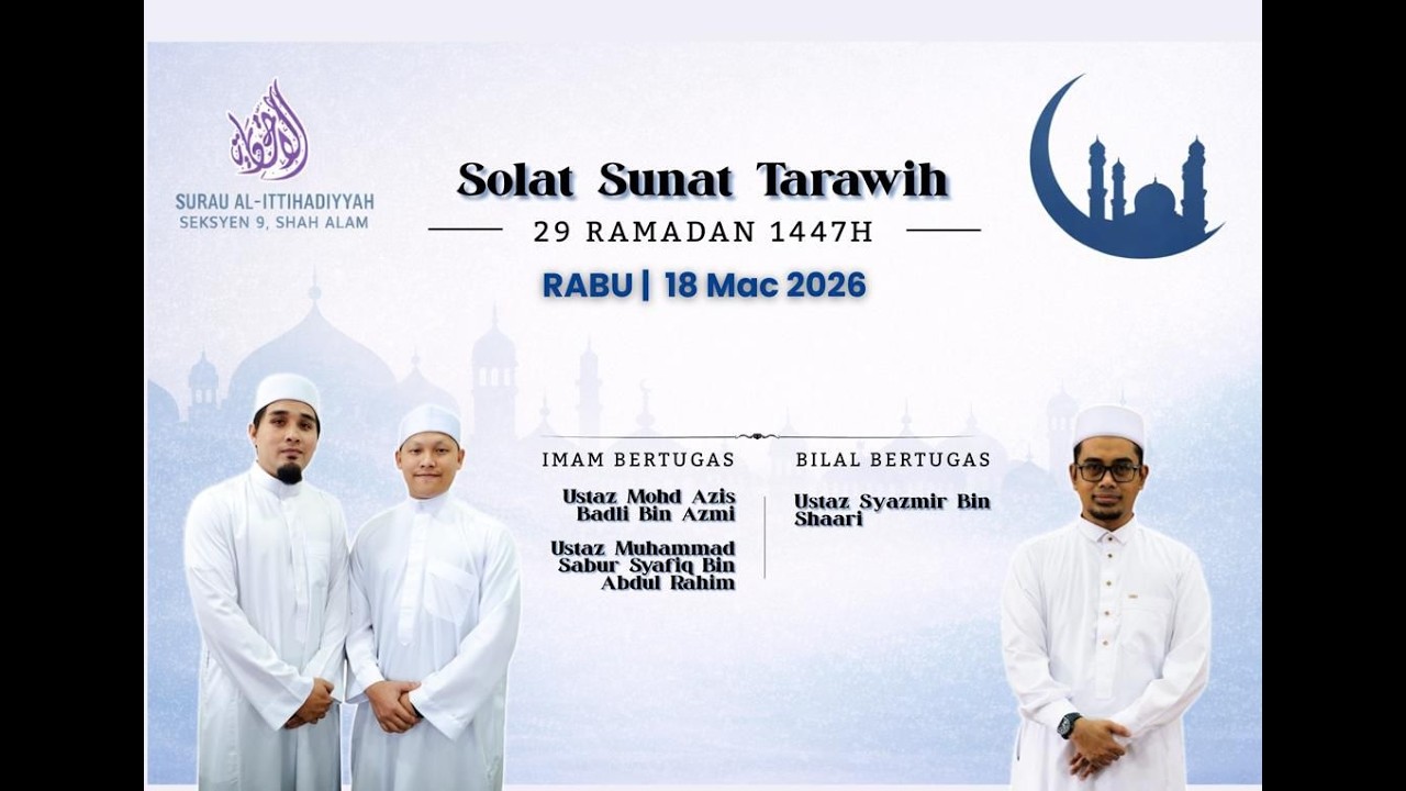 LiVe @alittihadiyyah SOLAT FARDU ISYAK & SUNAT TARAWIH  - 29 RAMADAN 1447 / 18 MAC 2026