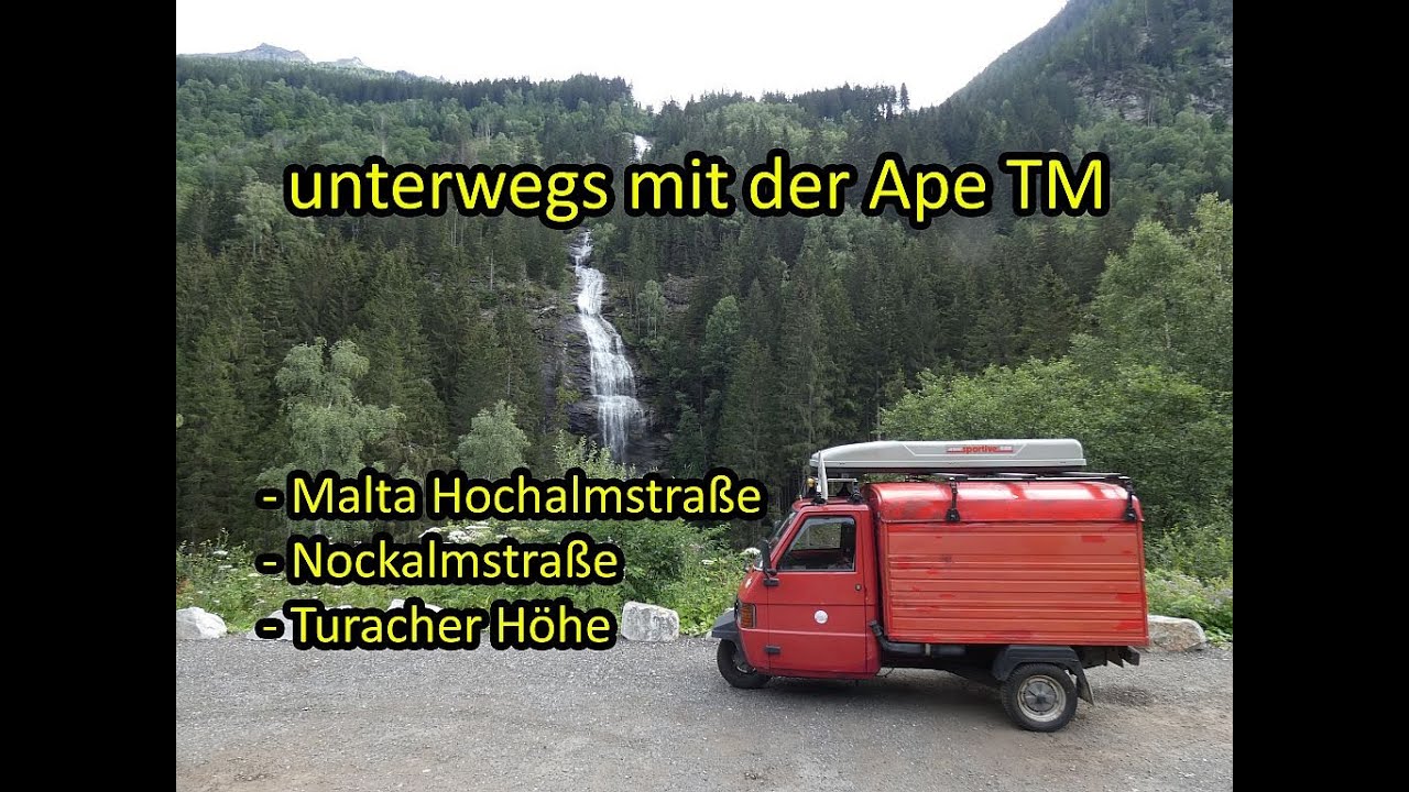 unterwegs mit der Ape TM  Malta Hochalmstraße Nockalmstraße Turracher Höhe Österreichtour 2020 Teil3