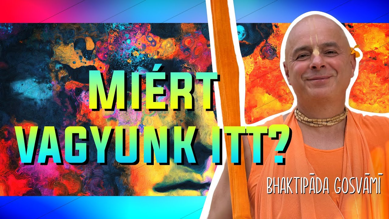Mi az emberi élet valódi értelme? Bhaktipāda Gosvāmī