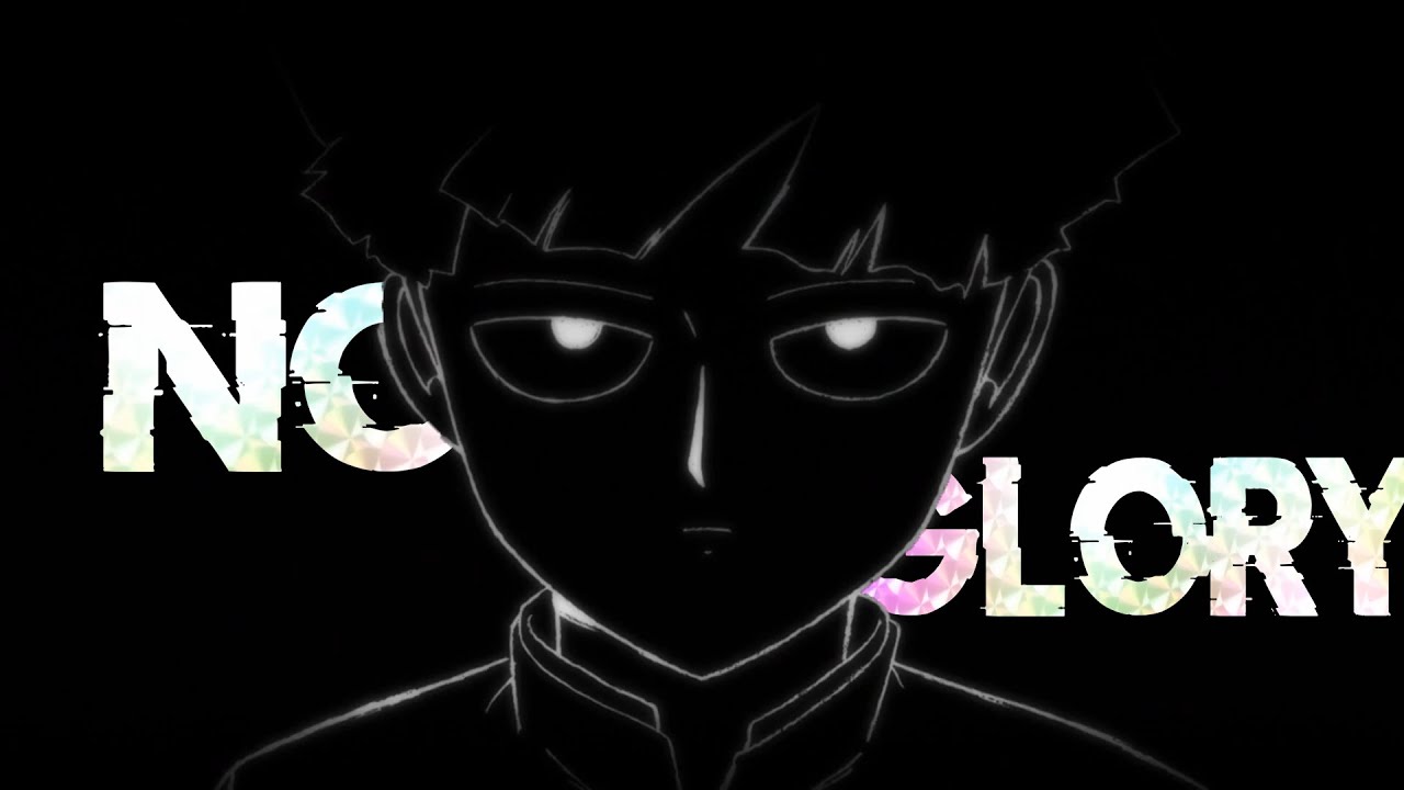 Mob Psycho 100 「AMV」- No Glory ᴴᴰ