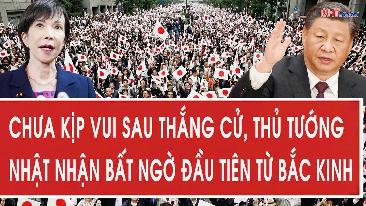 Tâm điểm quốc tế 10/2: Chưa kịp vui sau thắng cử, Thủ tướng Nhật nhận bất ngờ đầu tiên từ Bắc Kinh