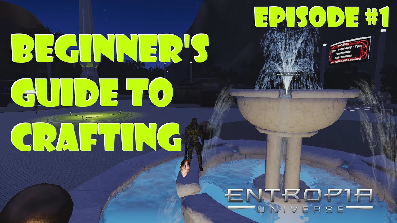 Beginner's Guide to Crafting in the Entropia Universe - Episode #1