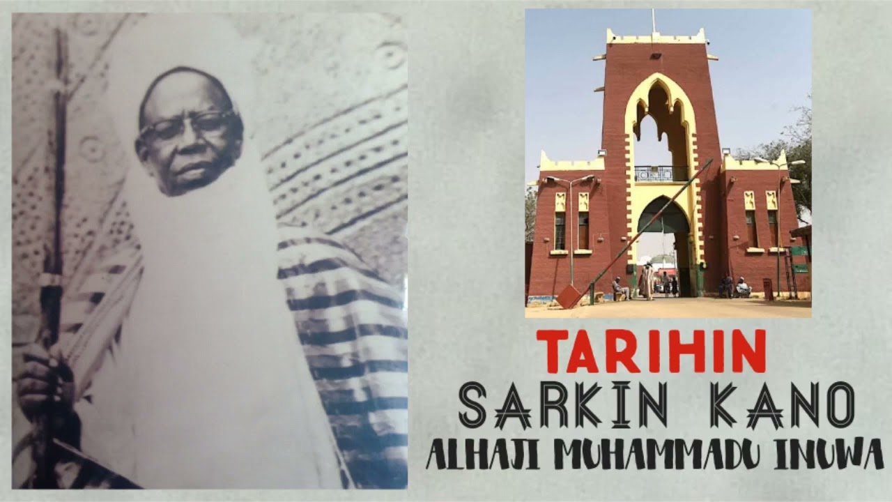 TARIHIN SARKIN KANO ALHAJI MUHAMMADU INUWA (P.t.4)