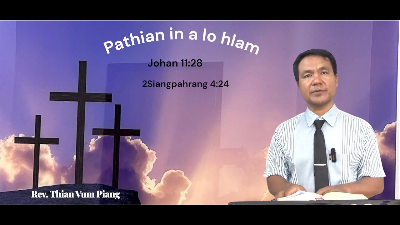 Pathian in a lo hlam - Rev. Thian Vum Piang