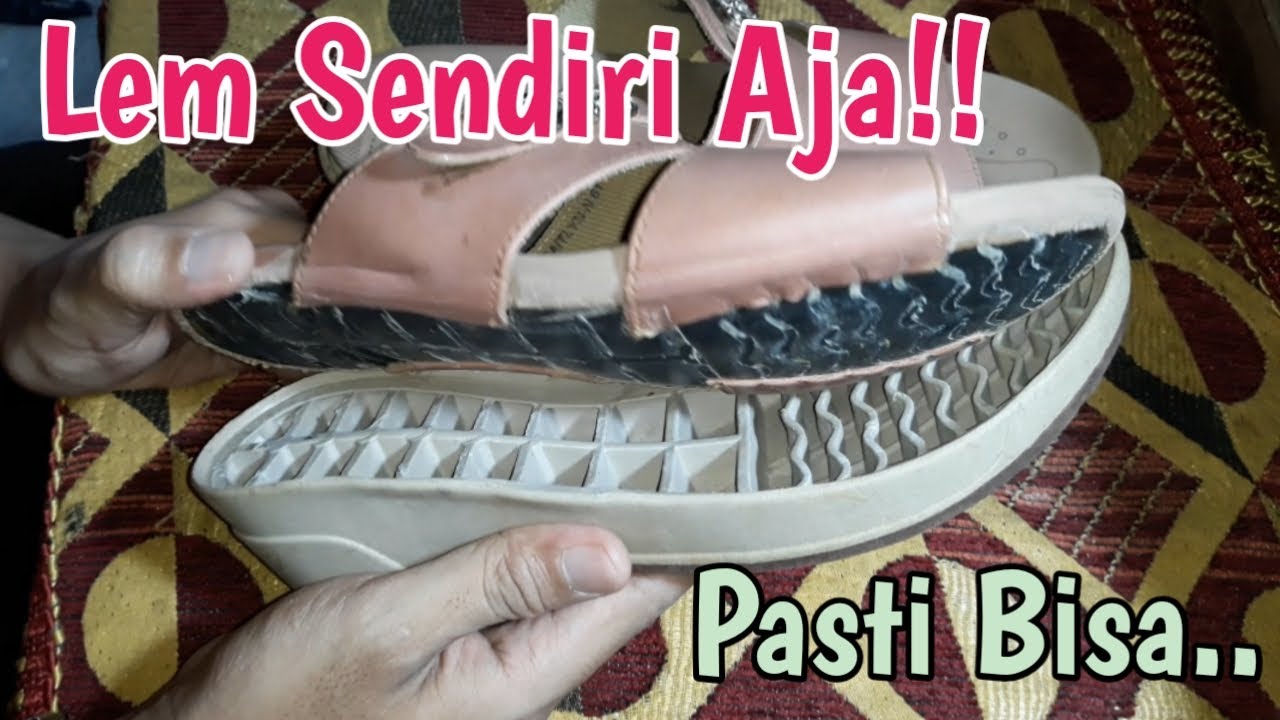 BANYAK YANG BELUM TAU SIHH..CARA MENGAPLIKASIKAN LEM YANG BENAR UNTUK SANDAL ATAU SEPATU YANG JEBOL