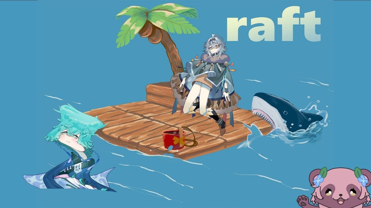 【Raft】ポストワンピース   w / 喧嘩ズ