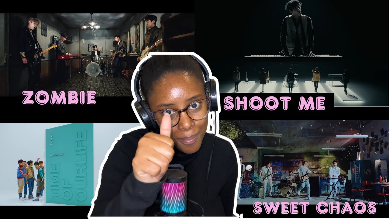 Reacting To Day6 Music Videos (Time of our life, Shoot me, Zombie and Sweet Chaos)