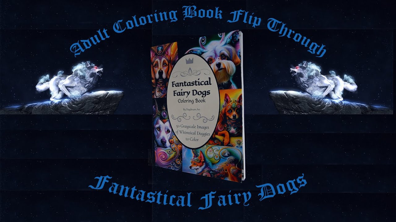 Adult Coloring Book Flip through ; Fantastical Fairy Dogs