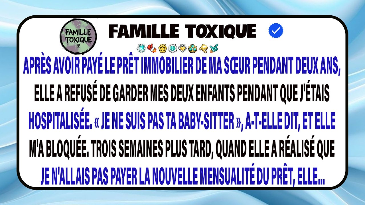 J’ai Payé L’hypothèque De Ma Sœur, Mais Elle A Refusé De Garder Mes Deux Enfants.