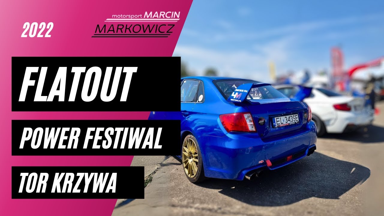 TOR KRZYWA/ REKORD  AWD - 57,3 s. / FLATOUT POWER FESTIWAL/ Marcin Markowicz Motorsport