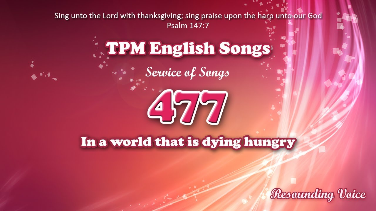 In A World That Is Dying Hungry | TPM English Song 477
