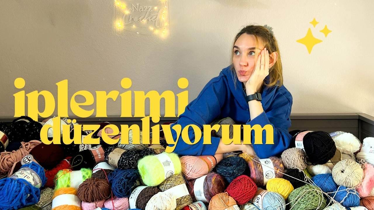 VLOG | BU İPLER NEREYE SIĞACAK? 🧶 İPLERİMLE GELECEKTEKİ PROJELERİMİ ANLATTIM