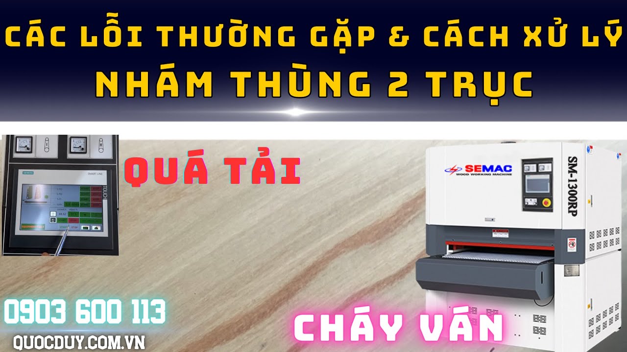 Máy Chà Nhám Thùng 2 Trục và Cách Xử Lý Lỗi | Máy Chà Nhám Thùng | QUỐC DUY