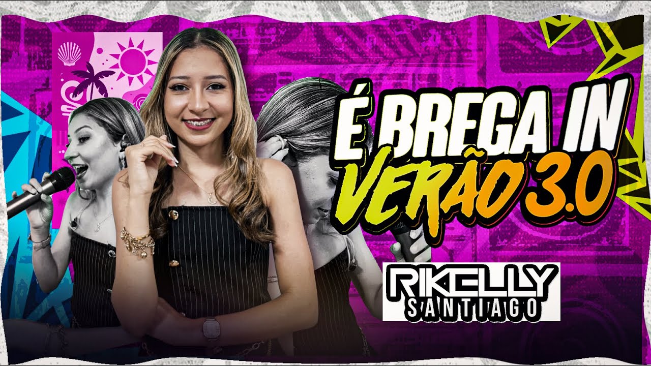 RIKELLY SANTIAGO É BREGA IN VERÃO 3.0