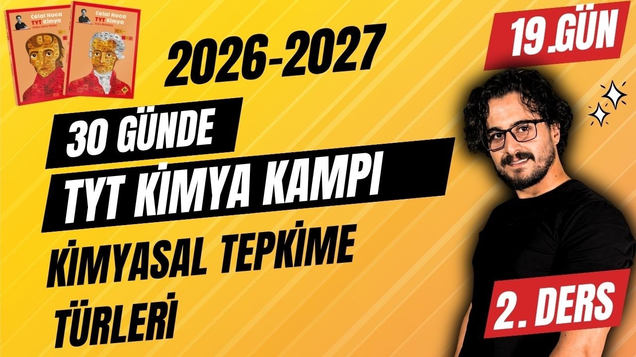 19.Gün 2. Ders | Kimyasal Tepkime Türleri | 30 Günde Tyt Kimya Kampı #chtayfa 