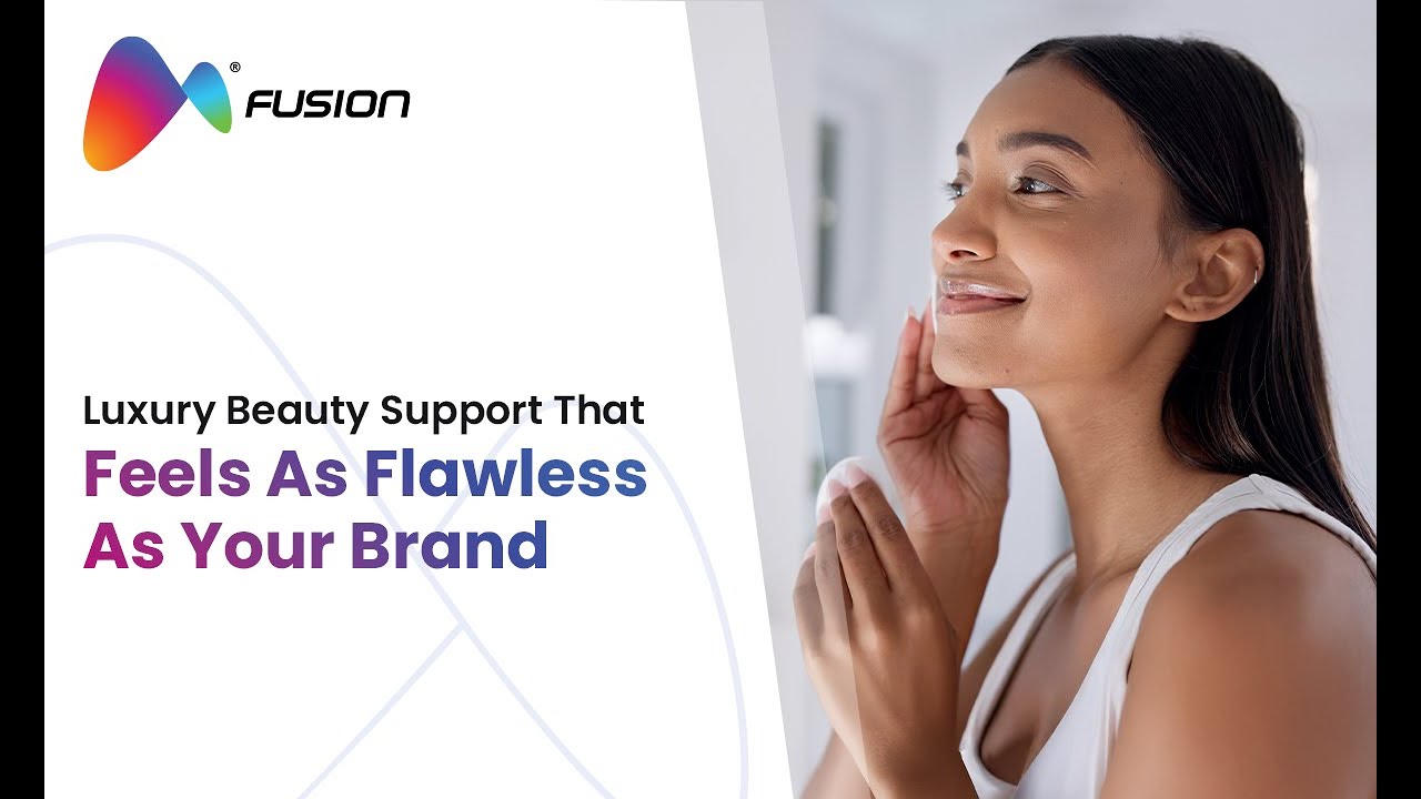 Flawless CX for Beauty Brands | Smarter Support by Fusion CX