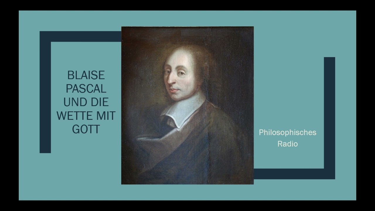 Podcast # 11: Blaise Pascal und die Wette mit Gott