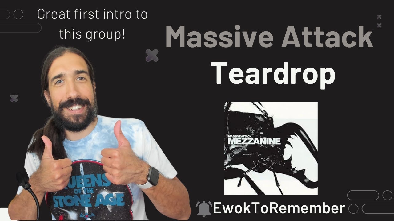 Massive Attack - Teardrop [REACTION]