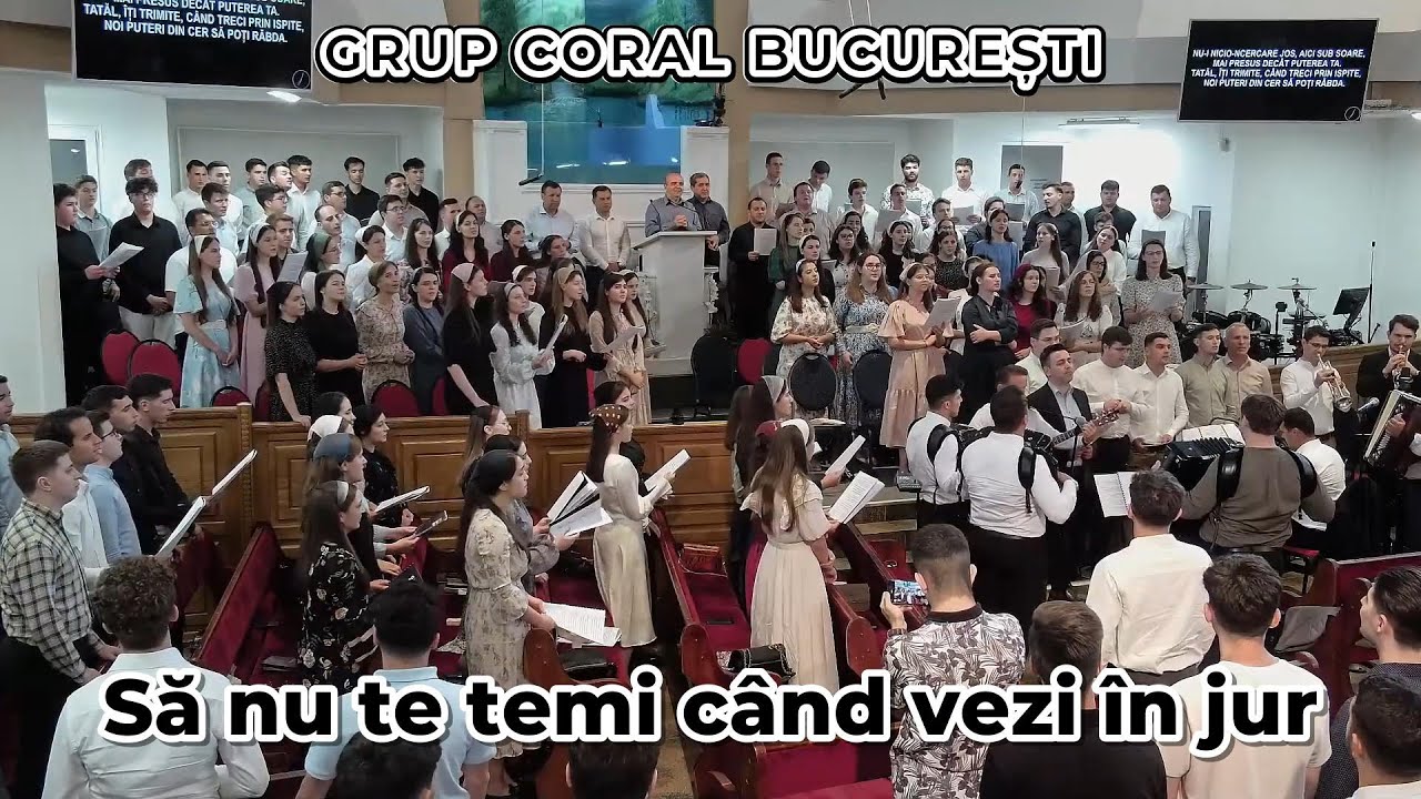 Grup coral București - Să nu te temi când vezi în jur