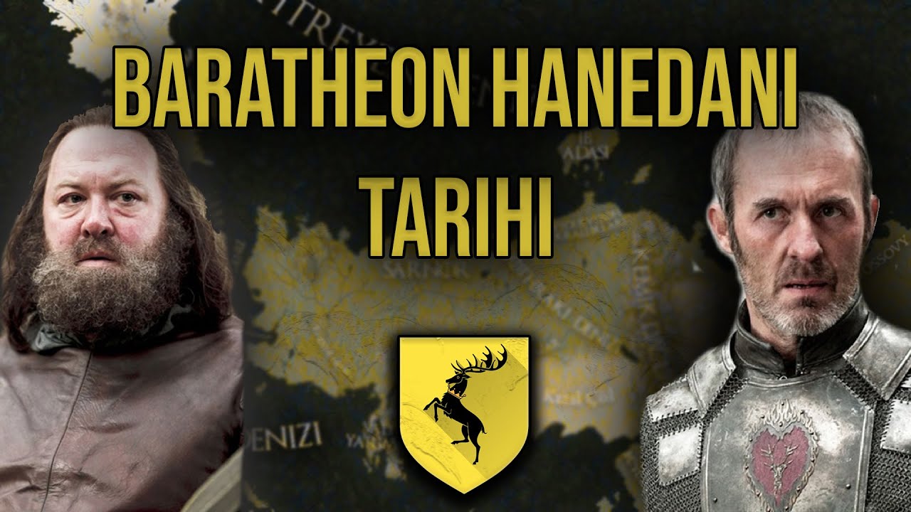 FIRTINA EFENDİLERİ BARATHEON HANEDANI TARİHİ