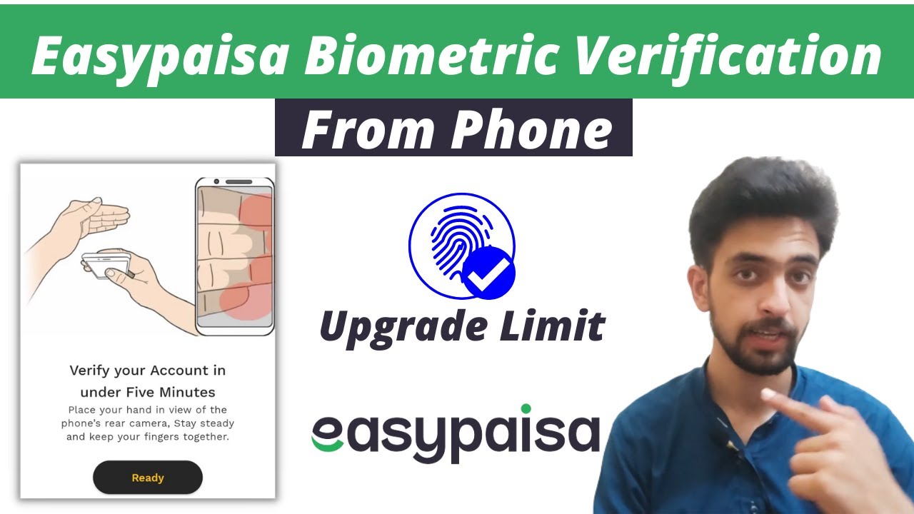 Easypaisa Biomatric Verification From Phone - easypaisa Latest feature