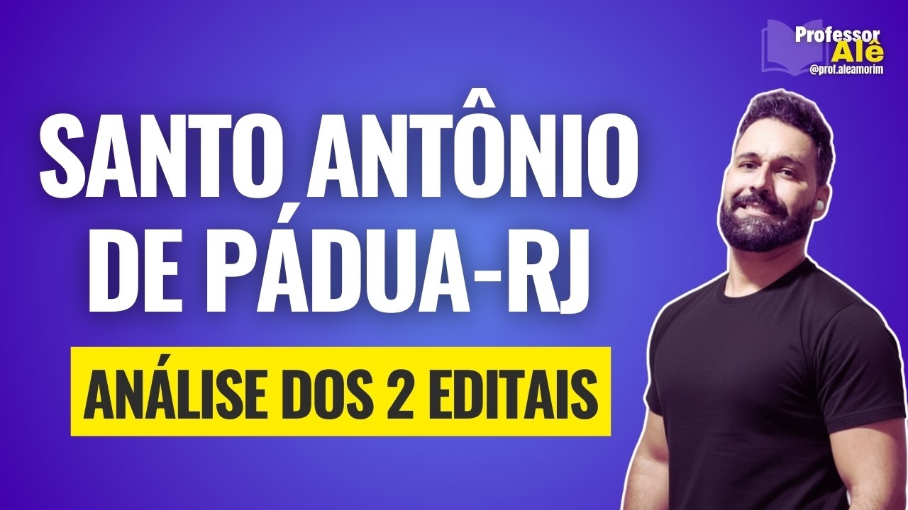 Concurso de Santo Antônio de Pádua RJ (2026) - Análise dos 2 editais