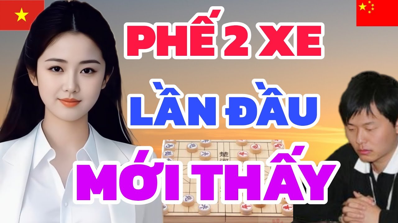 Cờ tướng - Lần đầu mới thấy EM GÁI VIỆT phế 2 xe kiểu này