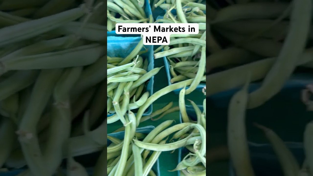 Farmers&rsquo; Markets in NEPA | Northeastern Pennsylvania