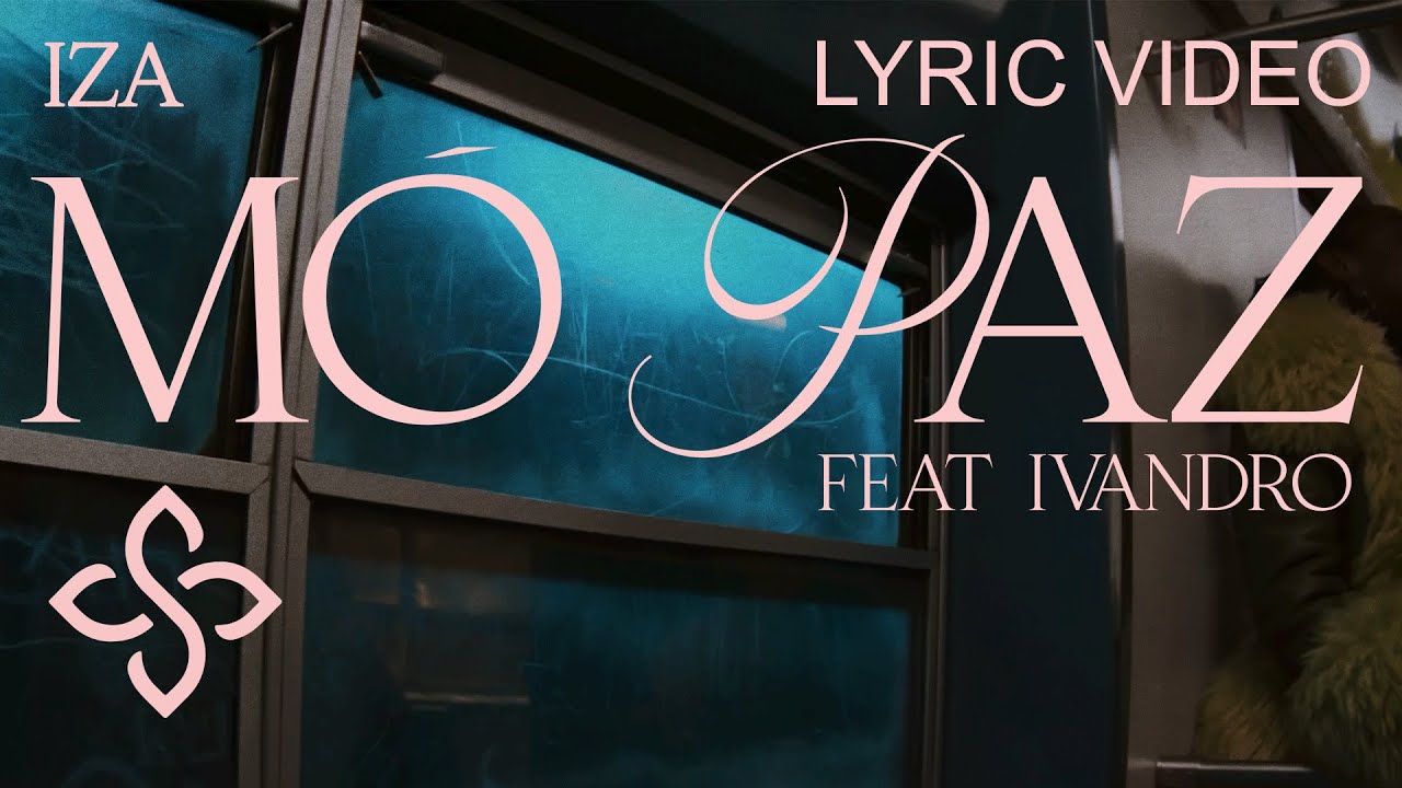 IZA feat. Ivandro - M&Oacute; PAZ (Lyric Video)