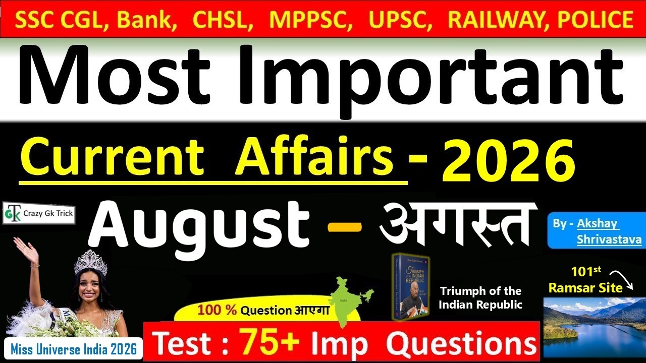 Current Affairs - August 2026 | Imp current affairs 2026 | Monthly Current Affairs  | By Akshay sir