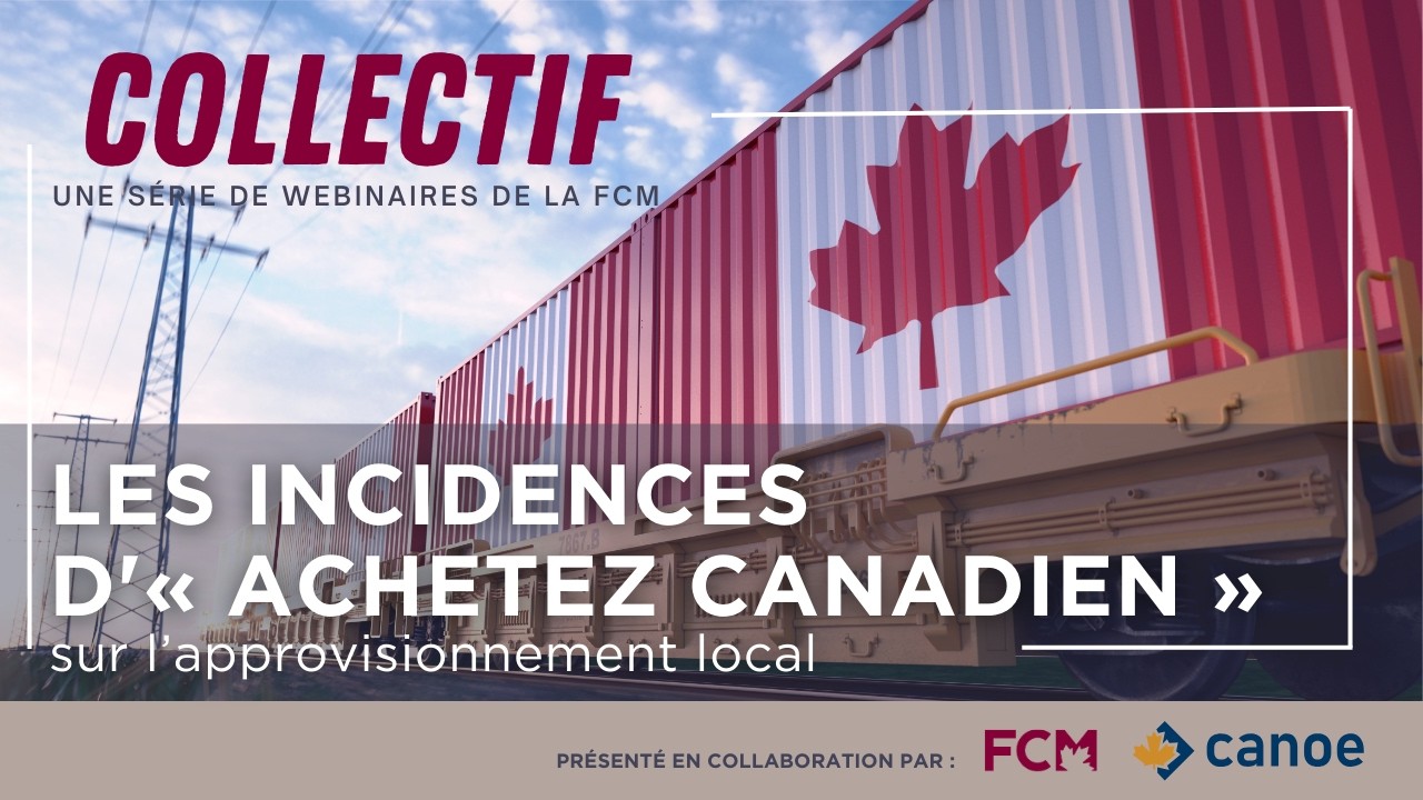 Les incidences d'«Achetez canadien» sur l’approvisionnement local