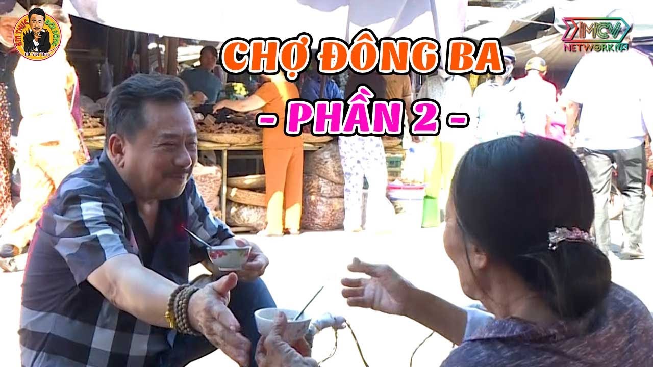 Chợ Đông Ba - Phần 2 | Ẩm Thực & Đời sống với MC Việt Thảo - Tập 113 | Chuyện Bên Lề 1687
