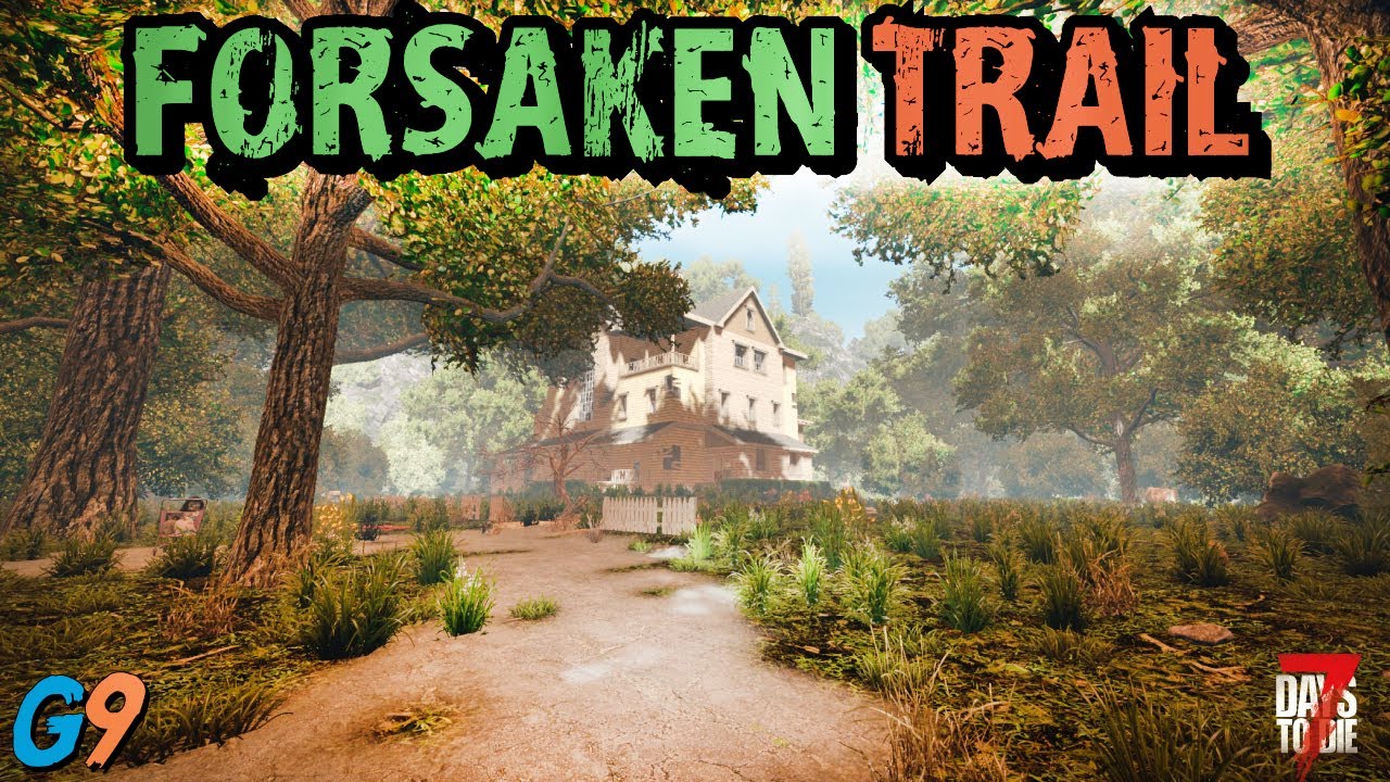 7 Days To Die - Forsaken Trail Overhaul Mod (First Look)