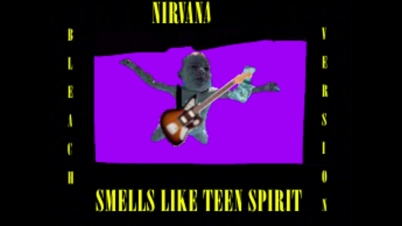NIRVANA - Smells Like Teen Spirit (Bleach Remake By Me)