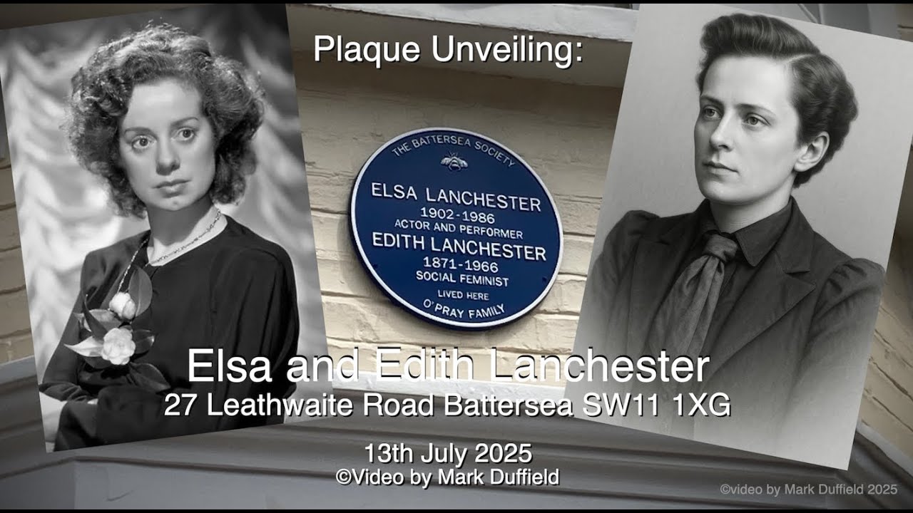 EDITH & ELSA LANCHESTER Battersea Plaque 13th July 2025