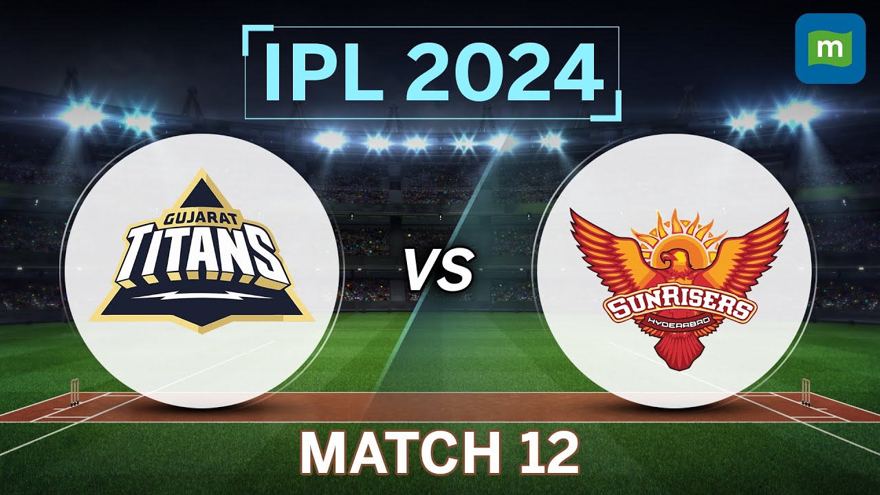 IPL 2024 Match 12 Gujarat Titans Vs Sunrisers Hyderabad: Head To Head Stats | Who Will Win?