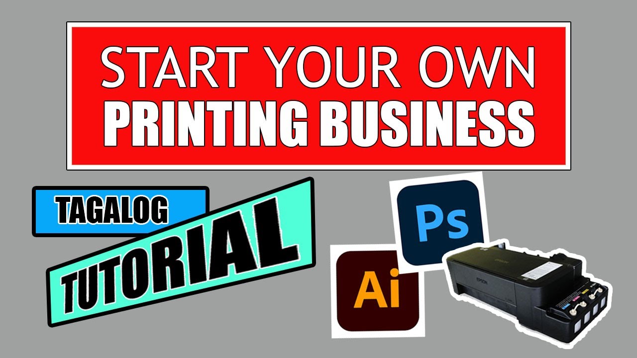 HOW TO START A PRINTING BUSINESS (TAGALOG)