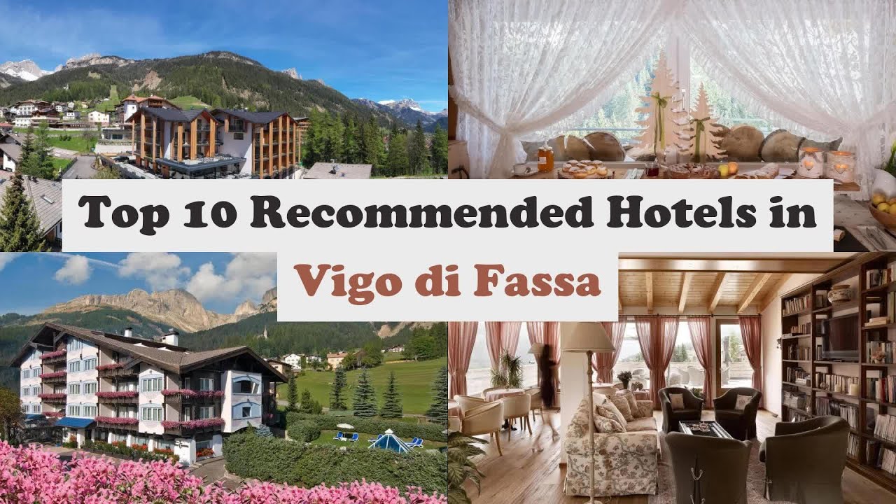 Top 10 Recommended Hotels In Vigo di Fassa | Best Hotels In Vigo di Fassa