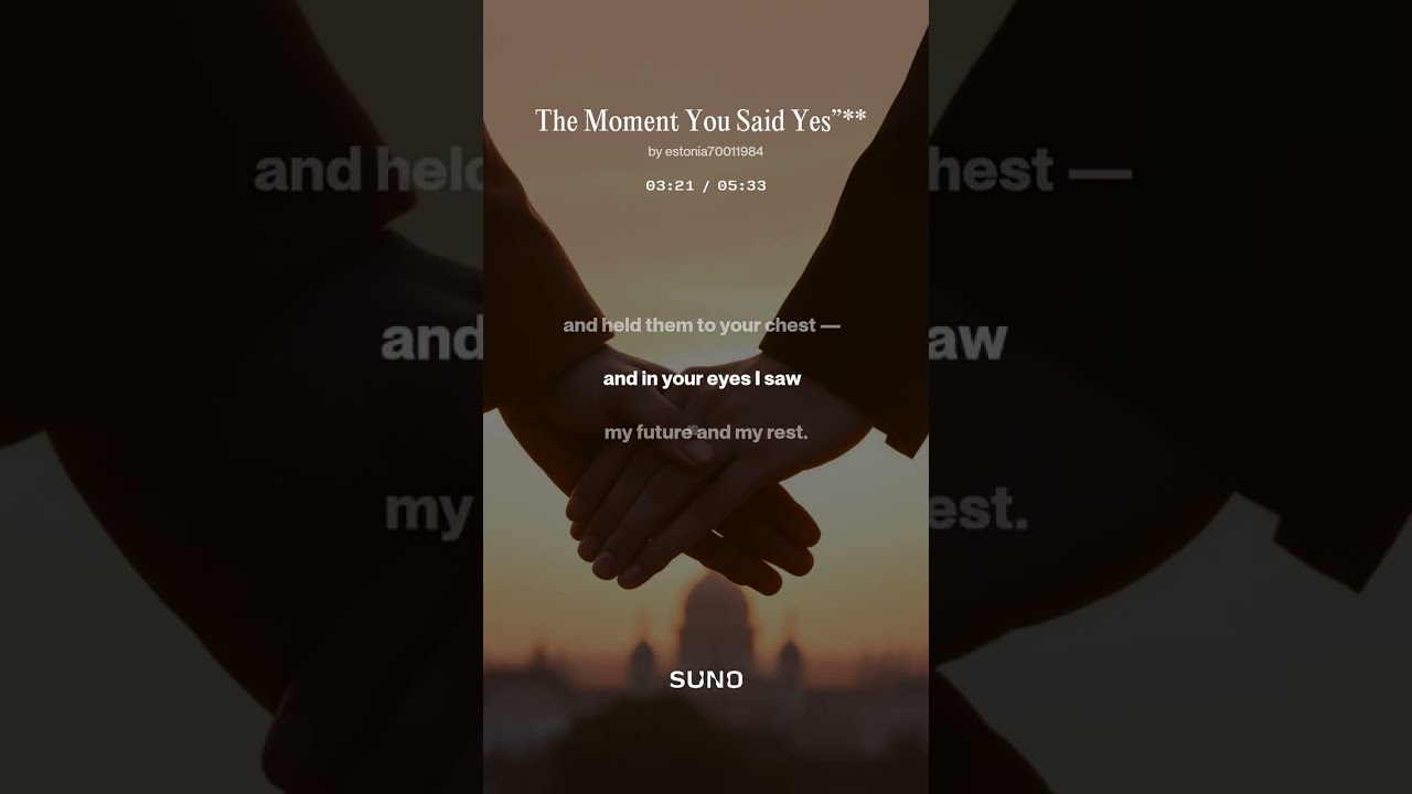 The Moment You Said Yes”   2
