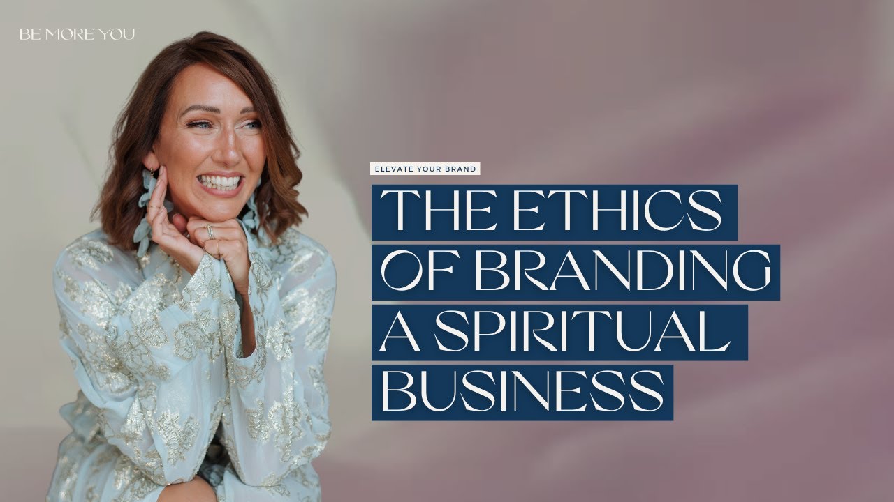 Is it ethical to brand a spiritual business Be More You Online