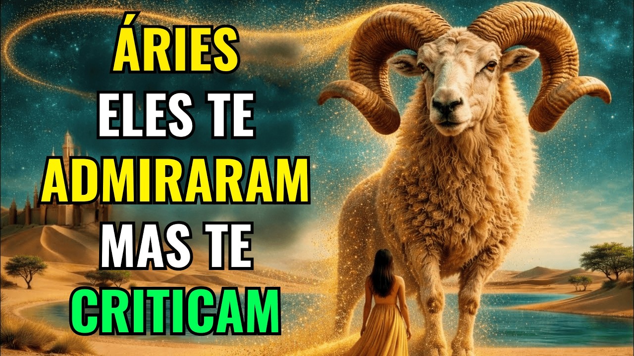 ÁRIES ♈ Por que você é admirado… e também criticado?