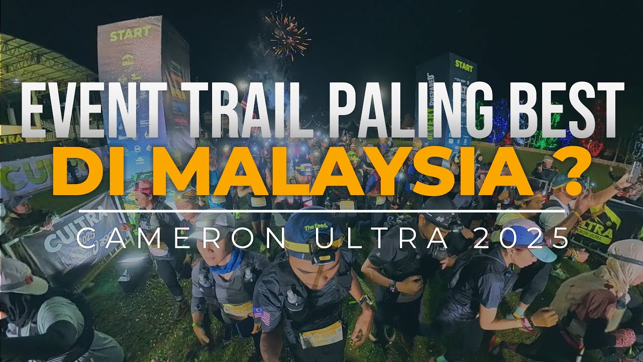 Event Trail Paling Best Di Malaysia? Cameron Ultra @ CULTRA 2025