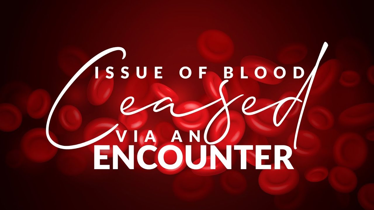 Striking Testimonies: Issue of Blood Ceased