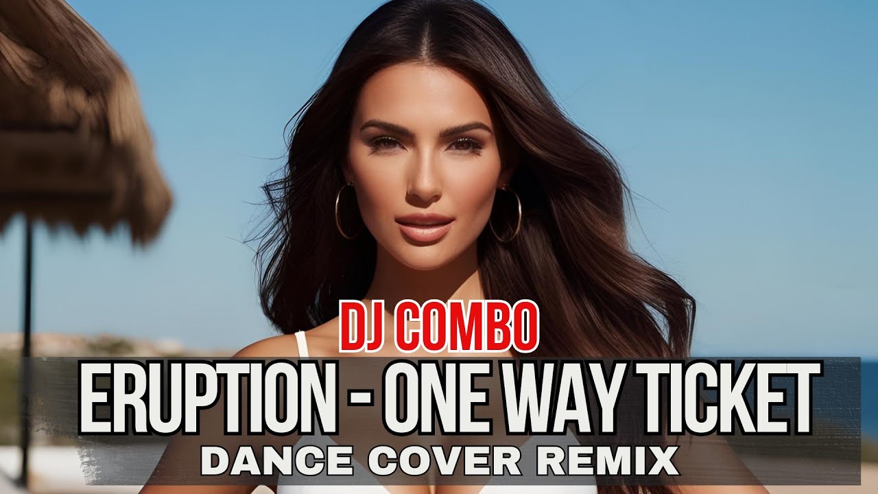 Dj Combo - One Way Ticket (Eruption -Dance Remix Cover 2025) dj club mix 