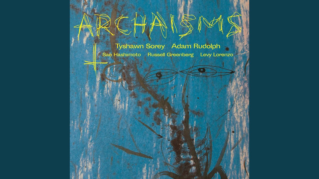 Archaism D1 radio-cut (feat. Sae Hashimoto, Russell Greenberg, Levy Lorenzo)