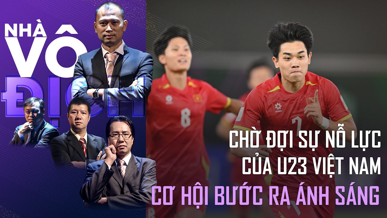 U23 Việt Nam - U23 Hàn Quốc: Cơ hội để bước ra ánh sáng! | Nhà vô địch (FULL)