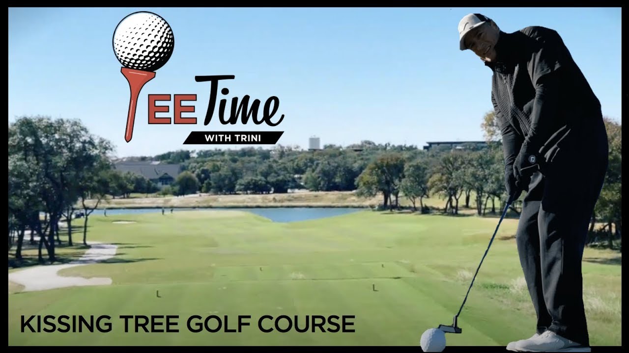 Tee Time w/ Trini | Ep. 4 Kissing Tree Golf Course San Marcos, TX